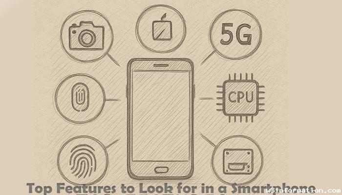 top-features-to-look-for-in-a-smartphone